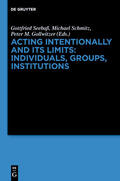 Seebaß / Gollwitzer / Schmitz |  Acting Intentionally and Its Limits: Individuals, Groups, Institutions | eBook | Sack Fachmedien