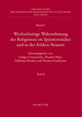 Grenzmann / Haye / Henkel |  Wechselseitige Wahrnehmung der Religionen im Spätmittelalter und in der Frühen Neuzeit | Buch |  Sack Fachmedien