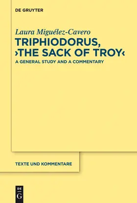 Miguélez-Cavero | Triphiodorus, "The Sack of Troy" | Buch | 978-3-11-028520-8 | www.sack.de