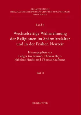 Grenzmann / Haye / Henkel |  Wechselseitige Wahrnehmung der Religionen im Spätmittelalter und in der Frühen Neuzeit | eBook | Sack Fachmedien