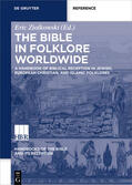 Ziolkowski |  A Handbook of Biblical Reception in Jewish, European Christian, and Islamic Folklores | Buch |  Sack Fachmedien