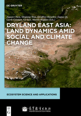 Chen / Wan / Henebry | Dryland East Asia: Land Dynamics amid Social and Climate Change | E-Book | sack.de