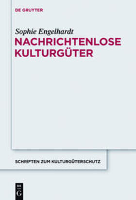 Engelhardt | Nachrichtenlose Kulturgüter | Buch | 978-3-11-028798-1 | sack.de