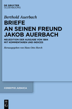 Horch |  Berthold Auerbach: Briefe an seinen Freund Jakob Auerbach | Buch |  Sack Fachmedien