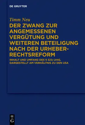 Neu |  Der Zwang zur angemessenen Vergütung und weiteren Beteiligung nach der Urheberrechtsreform | eBook | Sack Fachmedien