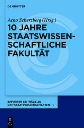 Scherzberg |  10 Jahre Staatswissenschaftliche Fakultät | Buch |  Sack Fachmedien