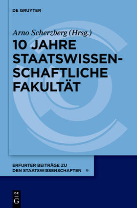 Scherzberg | 10 Jahre Staatswissenschaftliche Fakultät | E-Book | sack.de