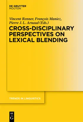 Renner / Maniez / Arnaud |  Cross-Disciplinary Perspectives on Lexical Blending | eBook | Sack Fachmedien
