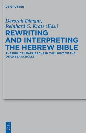 Kratz / Dimant |  Rewriting and Interpreting the Hebrew Bible | Buch |  Sack Fachmedien