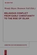 Mayer / Neil |  Religious Conflict from Early Christianity to the Rise of Islam | eBook | Sack Fachmedien