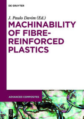 Davim | Machinability of Fibre-Reinforced Plastics | Medienkombination | 978-3-11-029226-8 | sack.de