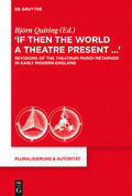 Quiring |  ¿If Then the World a Theatre Present¿¿ | Buch |  Sack Fachmedien