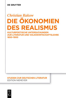 Rakow | Die Ökonomien des Realismus | Buch | 978-3-11-029279-4 | sack.de