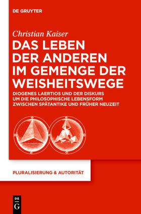 Kaiser | Das Leben der Anderen im Gemenge der Weisheitswege | Buch | 978-3-11-029301-2 | sack.de
