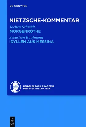 Kaufmann / Schmidt |  Kommentar zu Nietzsches "Morgenröthe", "Idyllen aus Messina" | Buch |  Sack Fachmedien