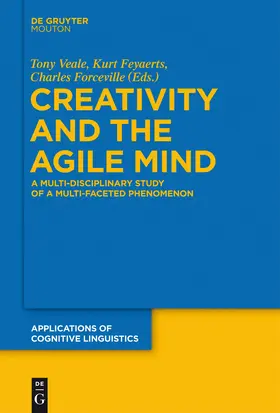 Veale / Forceville / Feyaerts | Creativity and the Agile Mind | Buch | 978-3-11-029348-7 | sack.de