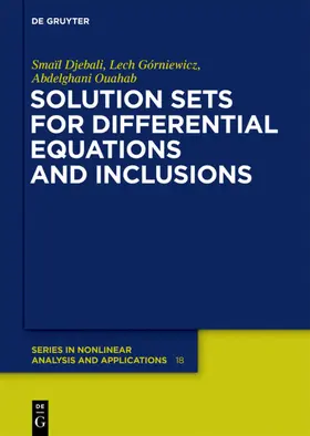 Djebali / Górniewicz / Ouahab |  Solution Sets for Differential Equations and Inclusions | eBook | Sack Fachmedien