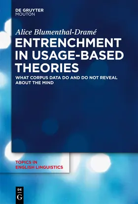 Blumenthal-Dramé | Entrenchment in Usage-Based Theories | Buch | 978-3-11-029385-2 | sack.de