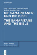 Frey / Schattner-Rieser / Schmid |  Die Samaritaner und die Bibel / The Samaritans and the Bible | eBook | Sack Fachmedien