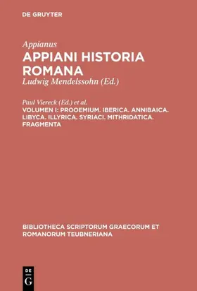 Appianus / Viereck / Roos | Prooemium. Iberica. Annibaica. Libyca. Illyrica. Syriaci. Mithridatica. Fragmenta | E-Book | www.sack.de