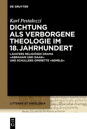 Pestalozzi |  Dichtung als verborgene Theologie im 18. Jahrhundert | Buch |  Sack Fachmedien