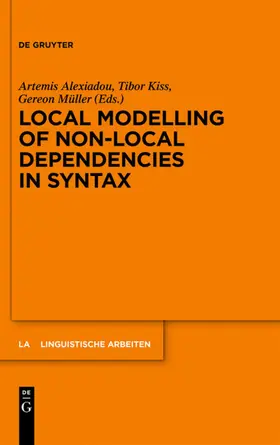 Alexiadou / Kiss / Müller | Local Modelling of Non-Local Dependencies in Syntax | E-Book | sack.de