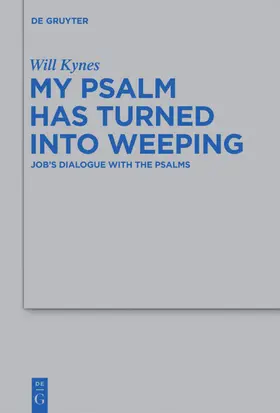 Kynes |  My Psalm Has Turned into Weeping | eBook | Sack Fachmedien