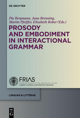 Bergmann / Reber / Brenning | Prosody and Embodiment in Interactional Grammar | Buch | sack.de