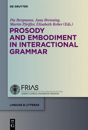 Bergmann / Brenning / Pfeiffer | Prosody and  Embodiment in Interactional Grammar | E-Book | sack.de