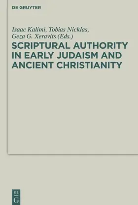 Xeravits / Nicklas / Kalimi |  Scriptural Authority in Early Judaism and Ancient Christianity | eBook | Sack Fachmedien