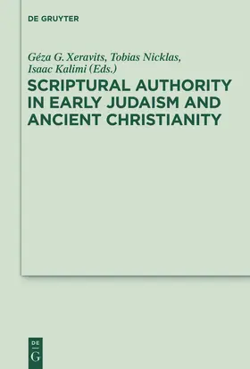 Xeravits / Nicklas / Kalimi |  Scriptural Authority in Early Judaism and Ancient Christianity | Buch |  Sack Fachmedien