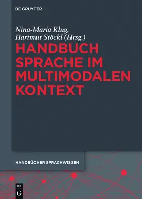 Klug / Stöckl | Handbuch Sprache im multimodalen Kontext | Buch | 978-3-11-029574-0 | sack.de