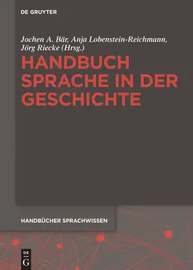 Bär / Lobenstein-Reichmann / Riecke |  Handbuch Sprache in der Geschichte | Buch |  Sack Fachmedien