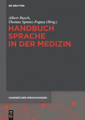 Spranz-Fogasy / Busch |  Handbuch Sprache in der Medizin | Buch |  Sack Fachmedien