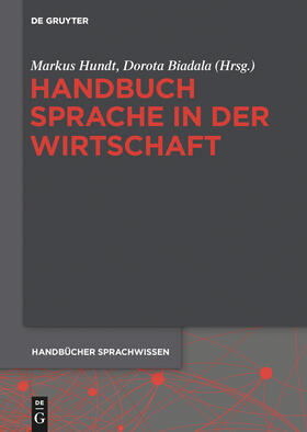 Biadala / Hundt | Handbuch Sprache in der Wirtschaft | Buch | 978-3-11-029580-1 | sack.de