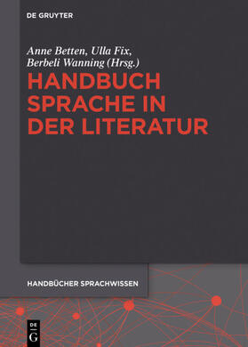 Betten / Fix / Wanning | Handbuch Sprache in der Literatur | Buch | 978-3-11-029584-9 | sack.de