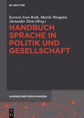 Roth / Wengeler / Ziem |  Handbuch Sprache in Politik und Gesellschaft | Buch |  Sack Fachmedien