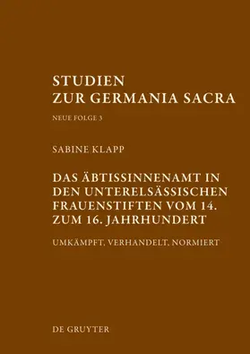 Klapp | Das Äbtissinnenamt in den unterelsässischen Frauenstiften vom 14. bis zum 16. Jahrhundert | E-Book | www.sack.de