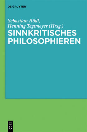 Tegtmeyer / Rödl | Sinnkritisches Philosophieren | Buch | 978-3-11-029663-1 | sack.de