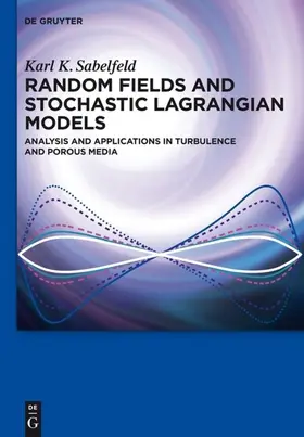 Sabelfeld / Simonov | Random Fields and Stochastic Lagrangian Models | E-Book | sack.de