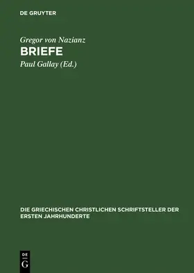 Gregor von Nazianz / Gallay | Briefe | Buch | 978-3-11-029748-5 | www.sack.de