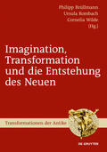 Brüllmann / Rombach / Wilde |  Imagination, Transformation und die Entstehung des Neuen | eBook | Sack Fachmedien