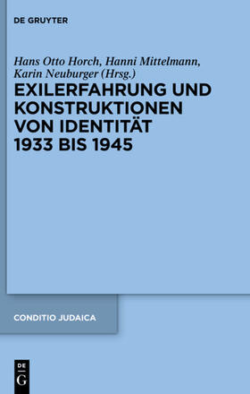 Mittelmann / Horch / Neuburger | Exilerfahrung und Konstruktionen von Identität 1933 bis 1945 | Buch | 978-3-11-029852-9 | sack.de