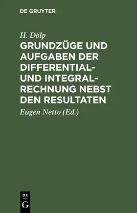 Dölp / Netto |  Grundzüge und Aufgaben der Differential- und Integralrechnung nebst den Resultaten | Buch |  Sack Fachmedien