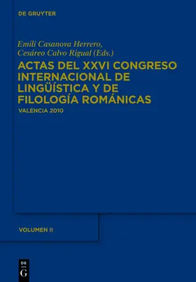 Casanova / Calvo |  Actas del XXVI Congreso Internacional de Lingüística y Filología Románica | Buch |  Sack Fachmedien