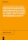 Bohnenkamp-Renken |  Medienwandel / Medienwechsel in der Editionswissenschaft | Buch |  Sack Fachmedien