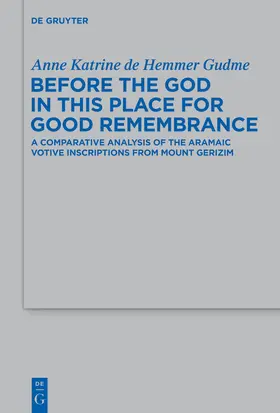 Hemmer Gudme | Before the God in this Place for Good Remembrance | Buch | 978-3-11-030118-2 | sack.de