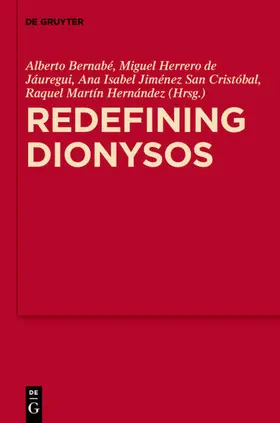 Bernabé / Herrero de Jáuregui / Jiménez San Cristóbal |  Redefining Dionysos | eBook | Sack Fachmedien