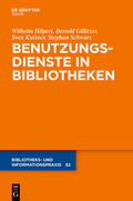 Hilpert / Gillitzer / Kuttner |  Benutzungsdienste in Bibliotheken | eBook | Sack Fachmedien