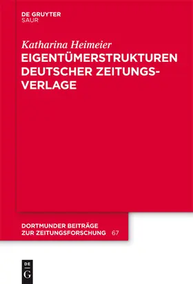 Heimeier |  Eigentümerstrukturen deutscher Zeitungsverlage | Buch |  Sack Fachmedien